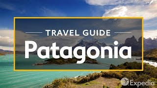 Patagonia Vacation Travel Guide  Expedia [upl. by Shell]