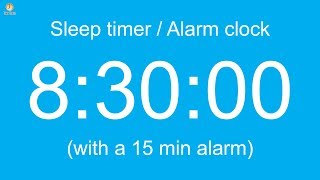 8 hour 30 minute Sleep timer  Alarm clock with a 15 min alarm [upl. by Ariaic120]