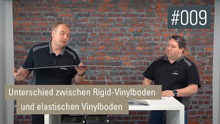 Unterschied zwischen Rigid Vinylboden und elastischen Vinylboden  VideoPodcast 009 [upl. by Staten]