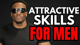 Top 13 Skills That Make Men ATTRACTIVE [upl. by Donelle]