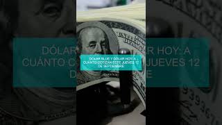 🔴 Dólar blue y dólar hoy a cuánto cotizan este jueves 12 de septiembre [upl. by Michi]