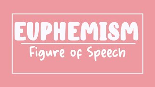 Euphemism  Figure of Speech [upl. by Anwaf]