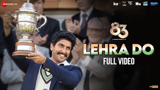 Lehra Do  Full Video  83  Ranveer Singh Kabir Khan  Pritam Arijit Singh Kausar Munir [upl. by Baun346]