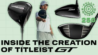 A behindthescenes look at the creation of Titleist’s GT  Fully Equipped [upl. by Eellah]