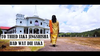 quot THIED IAKA JINGSHISHA BAD WAT DIE IAKAquot  Bansiewdor Jyrwa [upl. by Atul360]