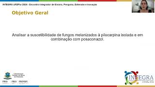 Análise da suscetibilidade de fungos melanizados à Pilocarpina isolada e combinada com Posaconazol [upl. by Pavel]