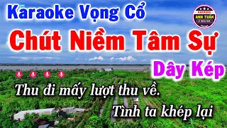 Karaoke Vọng Cổ Chút Niềm Tâm Sự Dây Kép [upl. by Sorkin458]