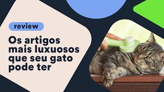 5 itens de LUXO para gatos  Petz TV Review [upl. by Isaac390]