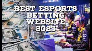 BEST Esports Betting Website 2023 [upl. by Korry]