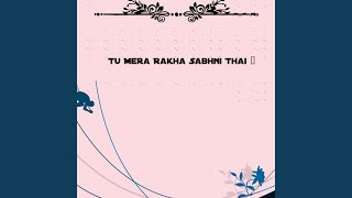 Tu Mera Rakha Sabhni Thai [upl. by Zrike]