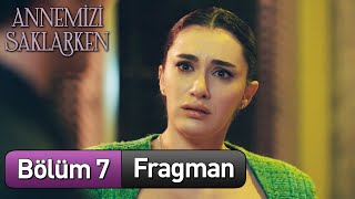 annemizisaklarkendizi 7 Bölüm Fragman [upl. by Codding517]