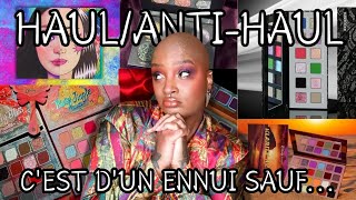 HaulAntiHaul Nouveautés Makeup  TOUT EST ENNUYEUX SAUF [upl. by Hamburger949]