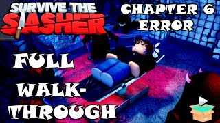 How to Complete Error Event Chapter 6 Full Walkthrough Survive the Slasher Roblox All Badges [upl. by Atiras]