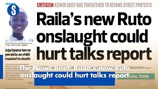 The News Brief Raila’s new Ruto onslaught could hurt talks report [upl. by Ennovyahs828]