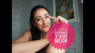 LIBRO EQUILIBRATE Y VIVE MEJOR [upl. by Harvie994]