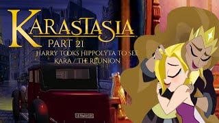 quotKarastaSiaquot Part 21  Harry Tooks Hippolyta to see Kara  The Reunion [upl. by Yelrihs]