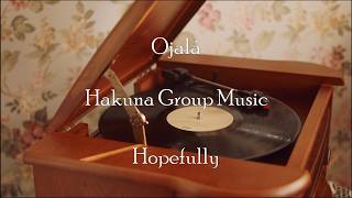 Ojalá  Hakuna Group Music  English Translation [upl. by Acsisnarf218]