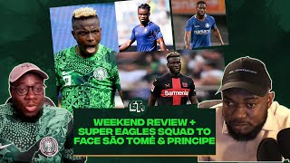 Naija FC Podcast Ep 8 Weekend Review  Super Eagles squad Boniface amp Orban called up supereagles [upl. by Mueller]