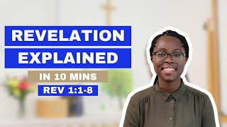 Revelation Explained in 10 minutes Revelation 118 [upl. by Eisler]