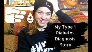 My Type 1 Diabetes Diagnosis Story [upl. by Lee]