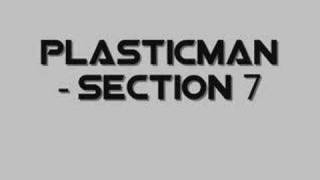 Plasticman  Section 7 [upl. by Tessa]