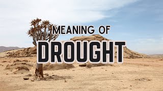 What is the meaning of Drought [upl. by Anolahs679]