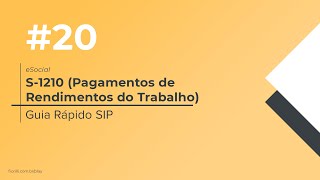 Guia Rápido SIP 020  eSocial  S1210  Pagamentos de Rendimentos do Trabalho [upl. by Nitsyrc378]