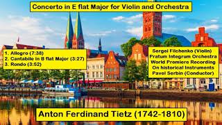 Anton Ferdinand Tietz 17421810  Concerto in E flat Major for Violin and Orchestra [upl. by Ahcsatan254]