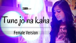 Manasvini  Tune Jo Na Kaha  Female Version  Soul Mix [upl. by Brantley863]