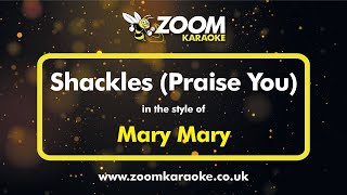 Mary Mary  Shackles Praise You  Karaoke Version from Zoom Karaoke [upl. by Sedicla]