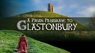 Glastonbury  The Most Pagan Town in England [upl. by Averill]