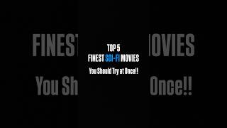 Top 5 Finest SciFi Must Watch Movies😱 Part 1 shorts movies [upl. by Oivalf]