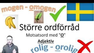 Större ordförråd  Motsatsord med quotOquot [upl. by Alenairam]