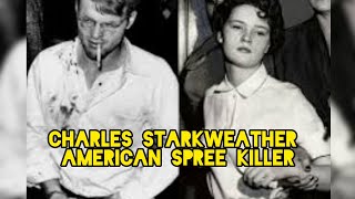 Charles Raymond StarkweatherAmerican Spree Killer True crime stories [upl. by Hsihsa]