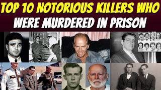 Top 10 Notorious Killers Who Were Murdered In Prison  Creepshow [upl. by Semadar]