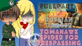 PART3ALL PART Gate react to RUSSIAN BADGER Tomahawk Spider for tresspasing EDF [upl. by Leynwad]