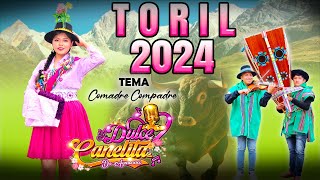 TORIL 2024 DULCE CANELITA de Aymaraes Comadre Compadre Malaco de Coracora amp Bestia de Andahuaylas🎶 [upl. by Akeemaj723]