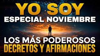 🌟 YO SOY NOVIEMBRE  POTENTES Afirmaciones y PODEROSOS Decretos del Mes  Metas y Objetivos 💥 [upl. by Esinnej]