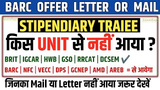 BARC stipendiary trainee offer letter  barc mail and offer letter  BARC DAE units [upl. by Marmion]