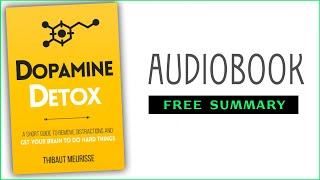 ⭐Dopamine Detox  Thibaut Meurisse  Free Audiobook [upl. by Bondie]