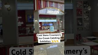 Cold Stone Creamery’s IceCream Catching Exhibition icecream coldstonecreamery coldstone [upl. by Gnaig]