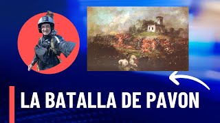 LA BATALLA DE PAVON [upl. by Nellahs]