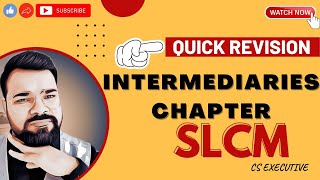 INTERMEDIARIES CHAPTER  SLCM  QUICK REVISION [upl. by Oinotnanauj49]