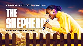 GUANHW3FO THE SHEPHERD  SANDRA BOAKYE  DUAH [upl. by Ogilvy]