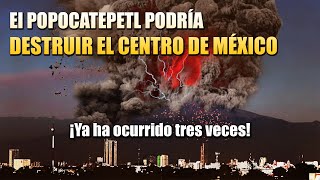 Qué pasaría si el Popocatepetl hiciera erupción  Las colosales erupciones del Popocatepetl [upl. by Harbot]