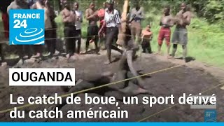 Ouganda  le catch de boue un sport dérivé du catch américain • FRANCE 24 [upl. by Ibrik]