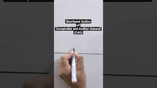 Comptroller and AuditorGeneral Shorthand Outline ✍️ Subscribe shorthanddictations2405 👍 [upl. by Stockwell]