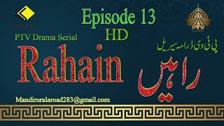 OLD PTV Drama RAAHAIN Episode 13  PTV CLASSIC DRAMA Serial Rahain Episode 13 [upl. by Kerekes878]