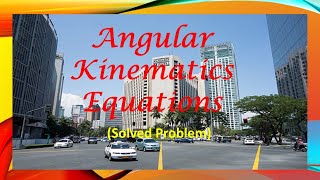 Angular Kinematics Equations Solved Problem [upl. by Zebulon]