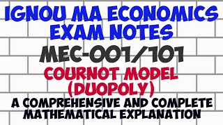 IGNOU MA ECONOMICS EXAM NOTES Cournot Model of Duopoly Complete and Comprehensive Explanation [upl. by Bonney]